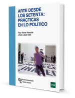 Arte desde los setenta: Prácticas en lo político