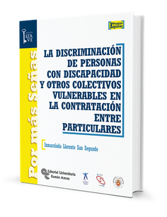 La discriminación de personas con discapacidad y otros colectivos vulnerables en la contratación entre particulares