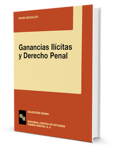 Ganancias ilícitas y Derecho Penal