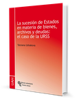 Portada de: La sucesión de estados en materia de bienes, archivos y deudas: el caso de la URSS