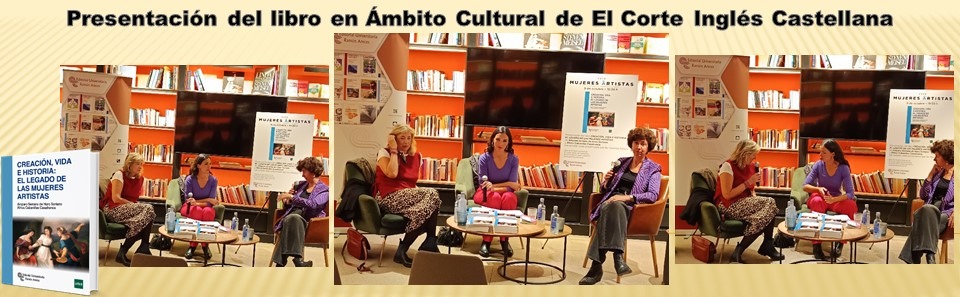 Presentación en Ámbito Cultural Castellana Creación, vida e historia: El legado de las mujeres artistas