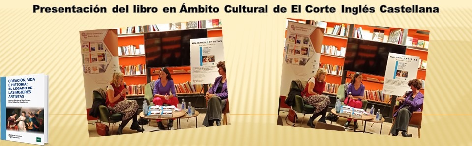 Presentación en Ámbito Cultural Castellana Creación, vida e historia: El legado de las mujeres artistas